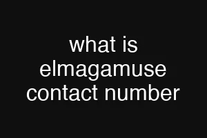 what is elmagamuse contact number